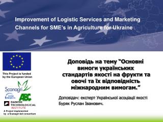 A Project implemented by a Scanagri-led consortium
