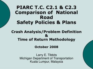 Larry E. Tibbits Michigan Department of Transportation Kuala Lumpur, Malaysia