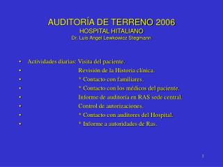 AUDITORÍA DE TERRENO 2006 HOSPITAL HITALIANO Dr. Luis Angel Lewkowicz Stegmann