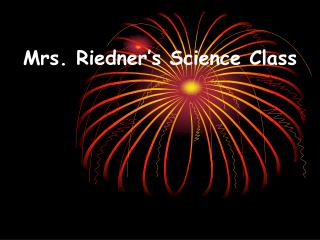 Mrs. Riedner’s Science Class