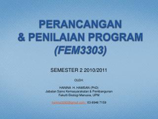 PERANCANGAN &amp; PENILAIAN PROGRAM (FEM3303)