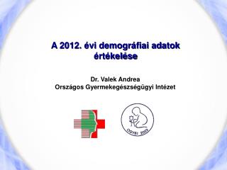 A 2012. évi demográfiai adatok értékelése