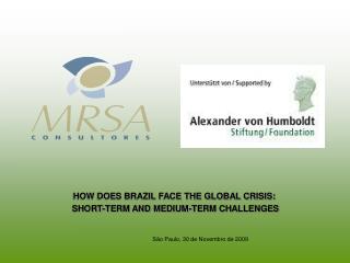 HOW DOES BRAZIL FACE THE GLOBAL CRISIS: SHORT-TERM AND MEDIUM-TERM CHALLENGES