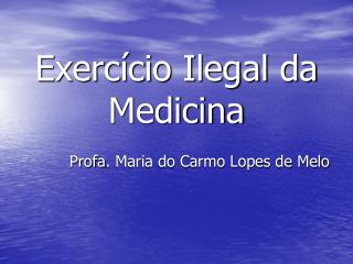 Exercício Ilegal da Medicina