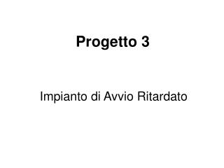 Impianto di Avvio Ritardato