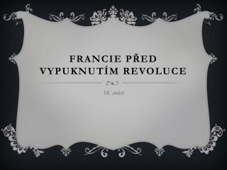 Francie před vypuknutím revoluce