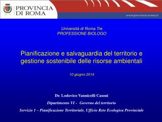 Dr. Lodovico Vannicelli Casoni Dipartimento VI - 	 Governo del territorio