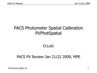 PACS Photometer Spatial Calibration PVPhotSpatial