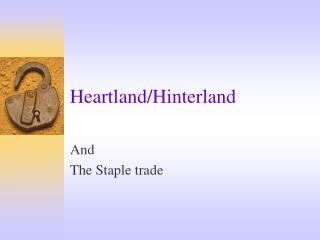 Heartland/Hinterland