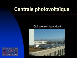 Centrale photovoltaïque