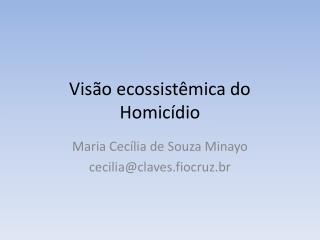 Visão ecossistêmica do Homicídio