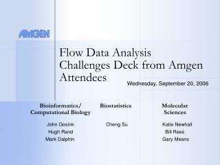 Flow Data Analysis Challenges Deck from Amgen Attendees