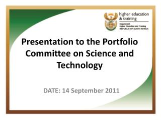 Presentation to the Portfolio Committee on Science and Technology