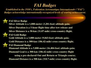 FAI Silver Badge Silver Altitude is a 1,000-meter (3,281-foot) altitude gain;