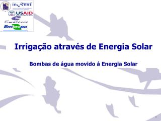 Irrigação através de Energia Solar Bombas de água movido á Energia Solar