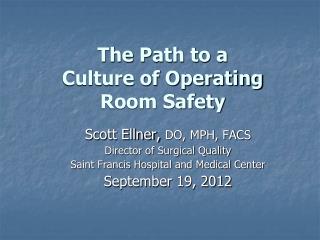 The Path to a Culture of Operating Room Safety