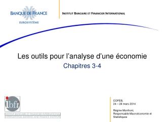 Les outils pour l’analyse d’une économie Chapitres 3-4