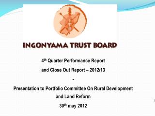 4 th Quarter Performance Report and Close Out Report – 2012/13 -