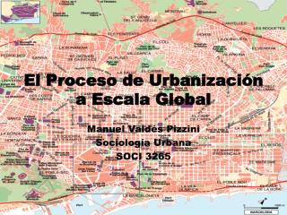 El Proceso de Urbanización a Escala Global