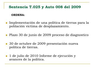 Sentencia T.025 y Auto 008 del 2009