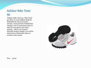 Adidasi Nike Total 90