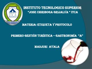 INSTITUTO TECNOLOGICO SUPERIOR “JOSE CHIRIBOGA GRIJALVA “ ITCA