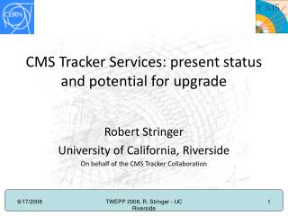 CMS Tracker Services: present status and potential for upgrade