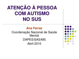 ATENÇÃO À PESSOA COM AUTISMO NO SUS