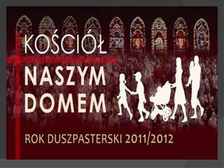 Program duszpasterski „ Kościół naszym domem ”