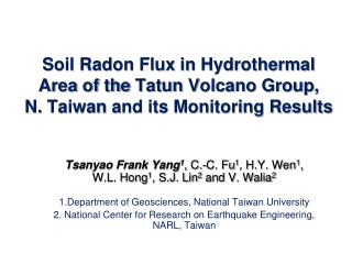 Tsanyao Frank Yang 1 , C.-C. Fu 1 , H.Y. Wen 1 , W.L. Hong 1 , S.J. Lin 2 and V. Walia 2