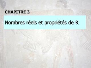 Nombres réels et propriétés de R