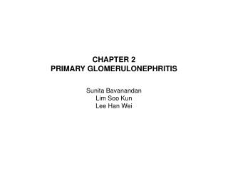 CHAPTER 2 PRIMARY GLOMERULONEPHRITIS