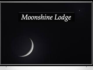 Moonshine Lodge