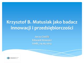 Krzysztof B. Matusiak jako badacz innowacji i przedsiębiorczości