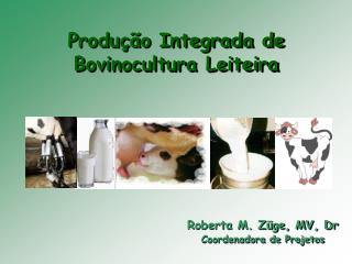 Produção Integrada de Bovinocultura Leiteira