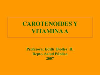 CAROTENOIDES Y VITAMINA A