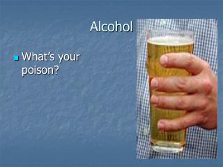 Alcohol