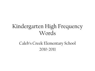 Kindergarten High Frequency Words