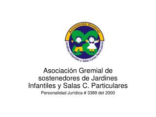 Asociación Gremial de sostenedores de Jardines Infantiles y Salas C. Particulares