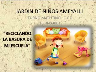 JARDIN DE NIÑOS AMEYALLI