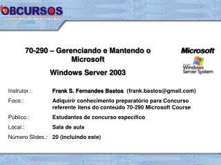 70-290 – Gerenciando e Mantendo o Microsoft Windows Server 2003