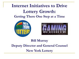 Internet Initiatives to Drive Lottery Growth: Getting There One Step at a Time