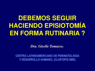 Dra. Giselle Tomasso.