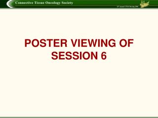 POSTER VIEWING OF SESSION 6