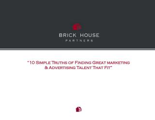 “10 Simple Truths of Finding Great marketing &amp; Advertising Talent That Fit”