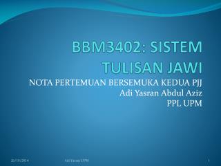BBM3402: SISTEM TULISAN JAWI