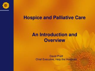 David Praill Chief Executive, Help the Hospices