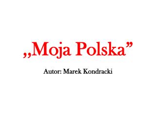 ,,Moja Polska”