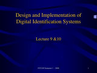 Design and Implementation of Digital Identification Systems