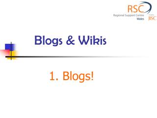 Blogs &amp; Wikis